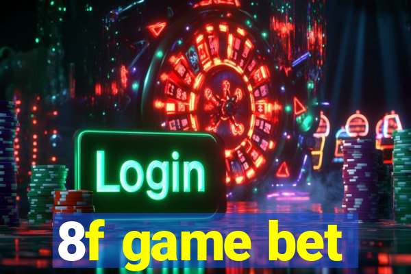 8f game bet